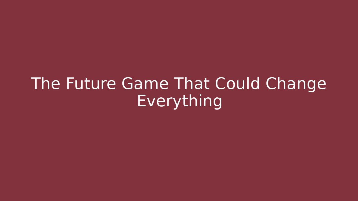 The Future Game That Could Change Everything - Create More Assets