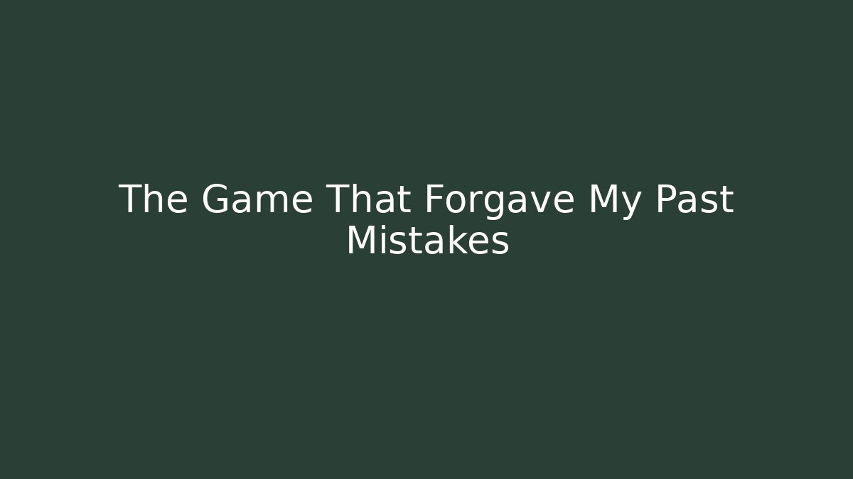 The Game That Forgave My Past Mistakes - Create More Assets