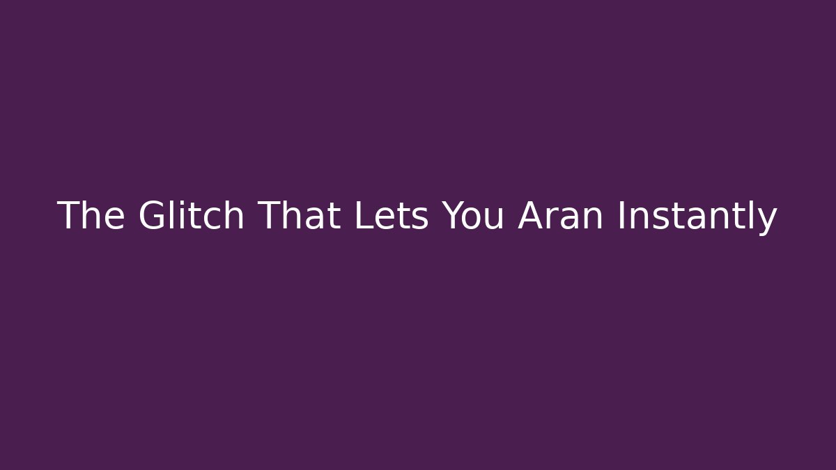 The Glitch That Lets You Aran Instantly - Create More Assets