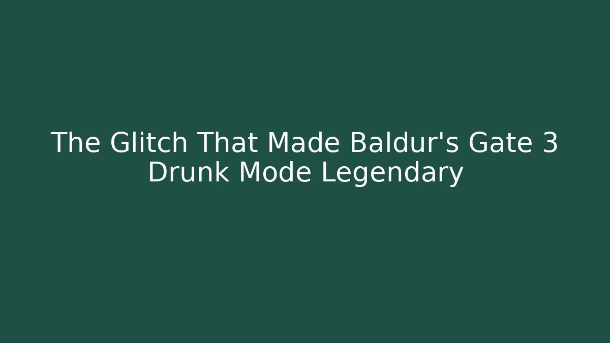 The Glitch That Made Baldur's Gate 3 Drunk Mode Legendary