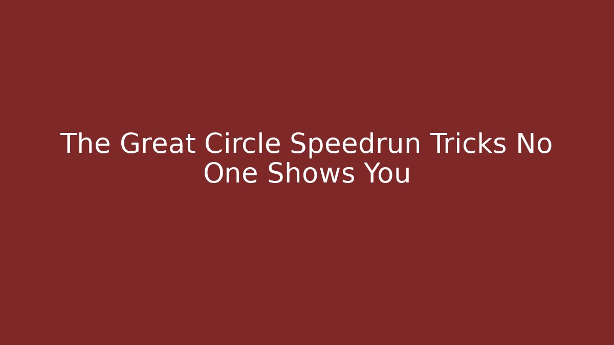 The Great Circle Speedrun Tricks No One Shows You - Create More Assets