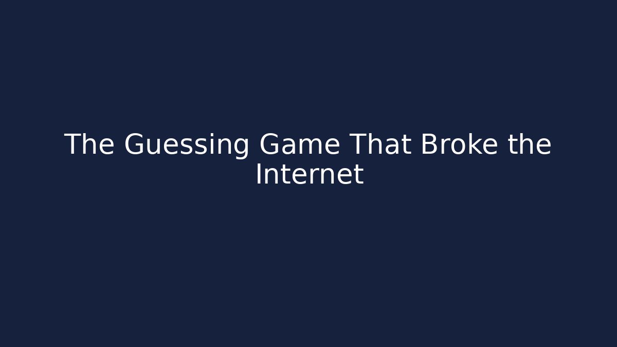 The Guessing Game That Broke the Internet - Create More Assets