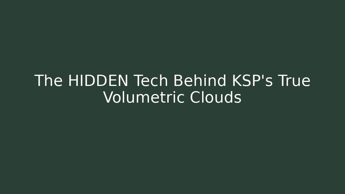 The HIDDEN Tech Behind KSP's True Volumetric Clouds - Create More Assets