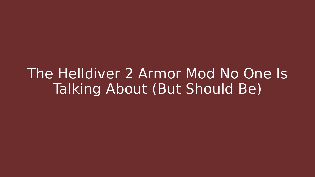 The Helldiver 2 Armor Mod No One Is Talking About (But Should Be)