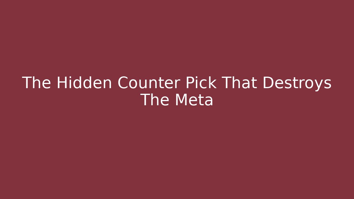 The Hidden Counter Pick That Destroys The Meta
