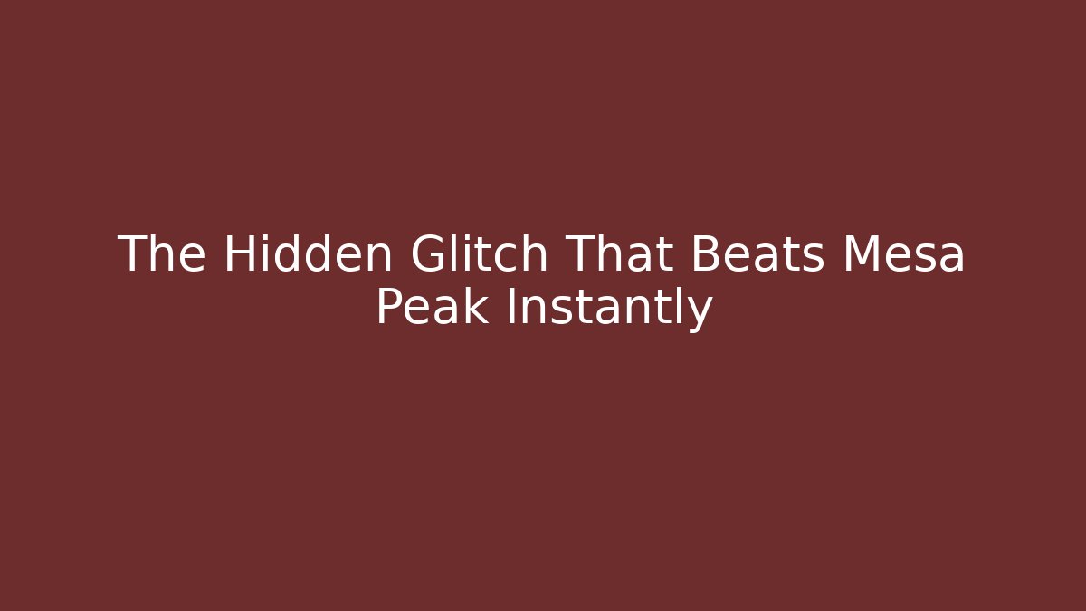 The Hidden Glitch That Beats Mesa Peak Instantly