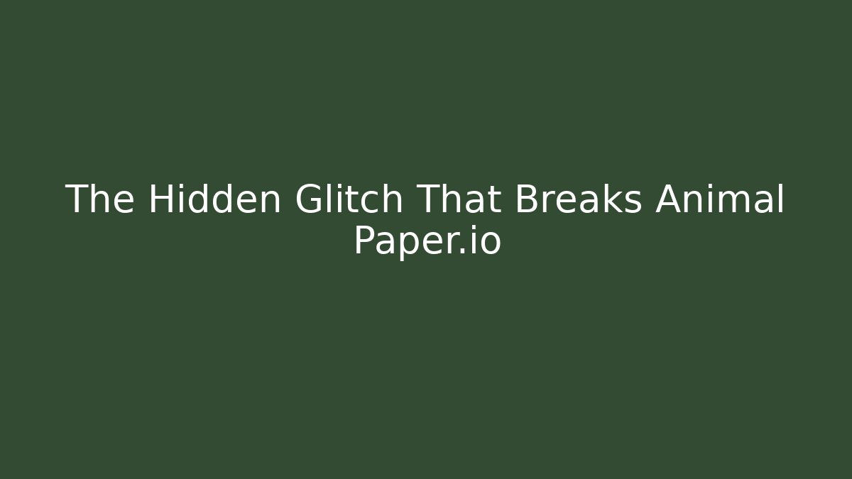The Hidden Glitch That Breaks Animal Paper.io