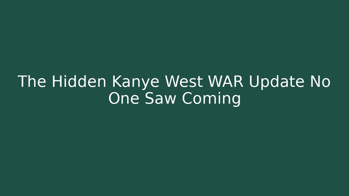 The Hidden Kanye West WAR Update No One Saw Coming