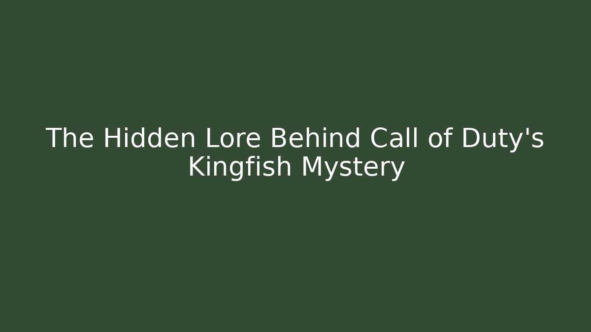 The Hidden Lore Behind Call of Duty's Kingfish Mystery