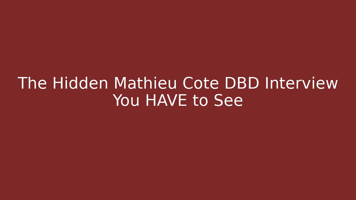 The Hidden Mathieu Côté DBD Interview You HAVE to See - Create More Assets