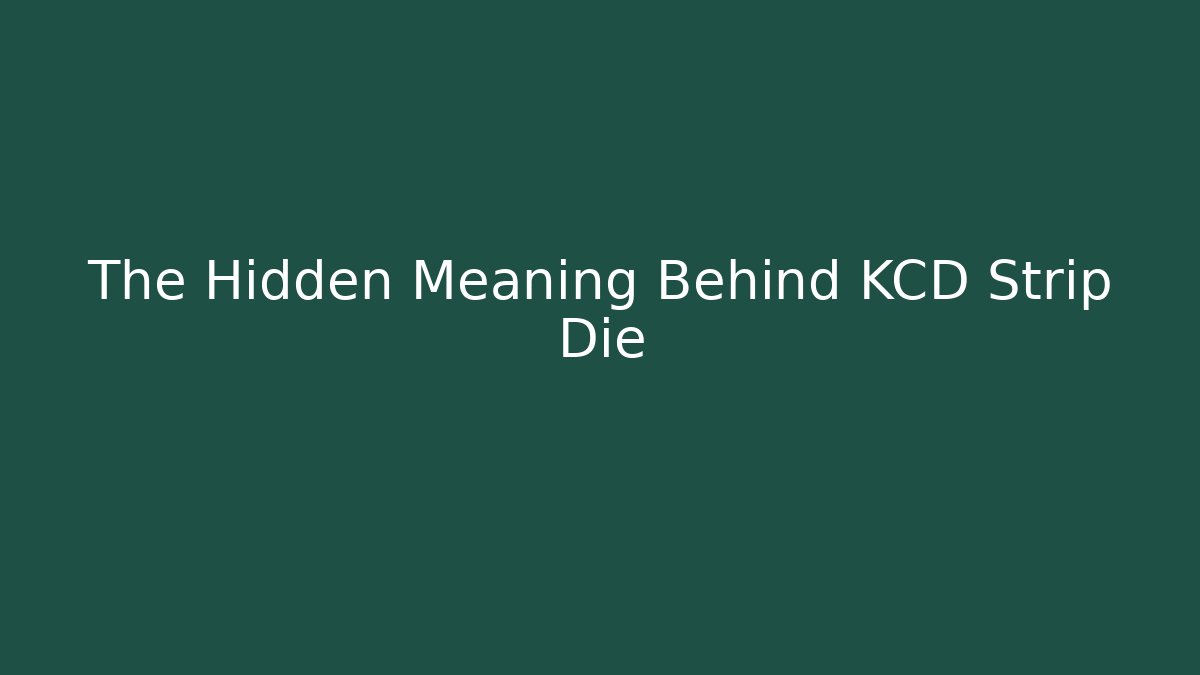 The Hidden Meaning Behind KCD Strip Die - Create More Assets