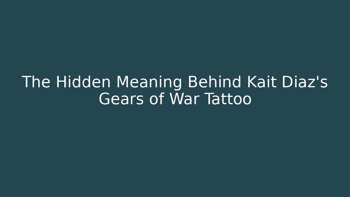 The Hidden Meaning Behind Kait Diaz's Gears of War Tattoo