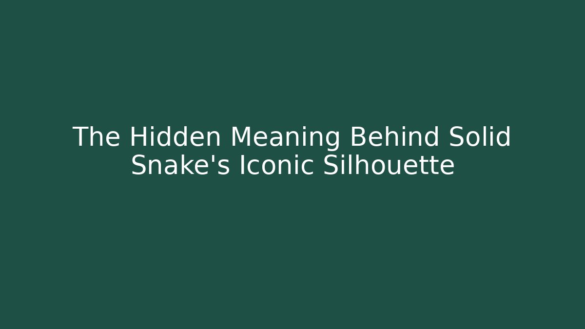 The Hidden Meaning Behind Solid Snake's Iconic Silhouette