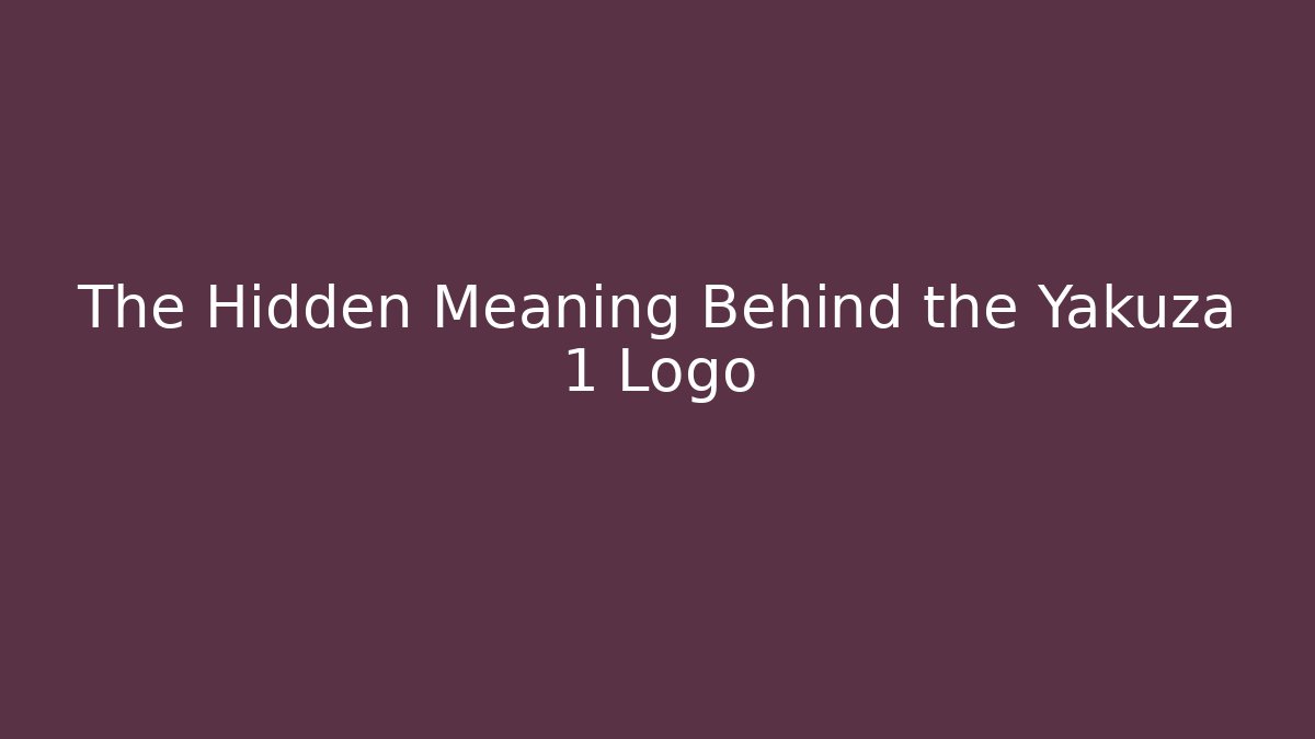 The Hidden Meaning Behind the Yakuza 1 Logo