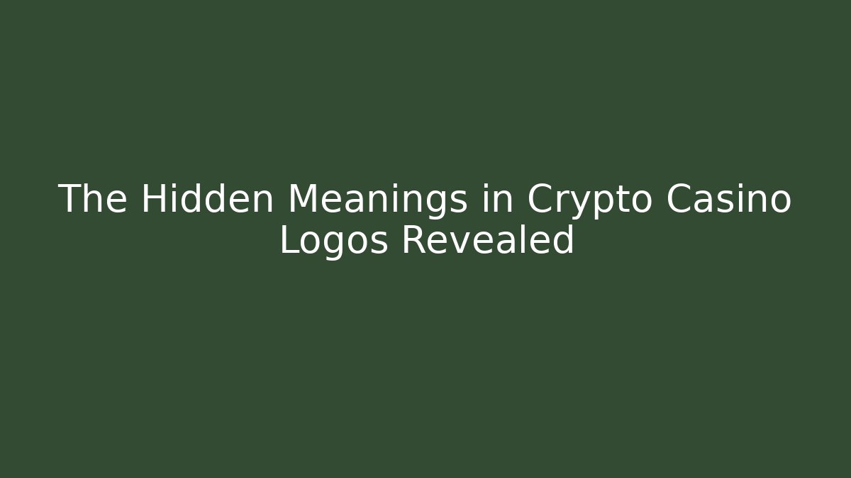 The Hidden Meanings in Crypto Casino Logos Revealed
