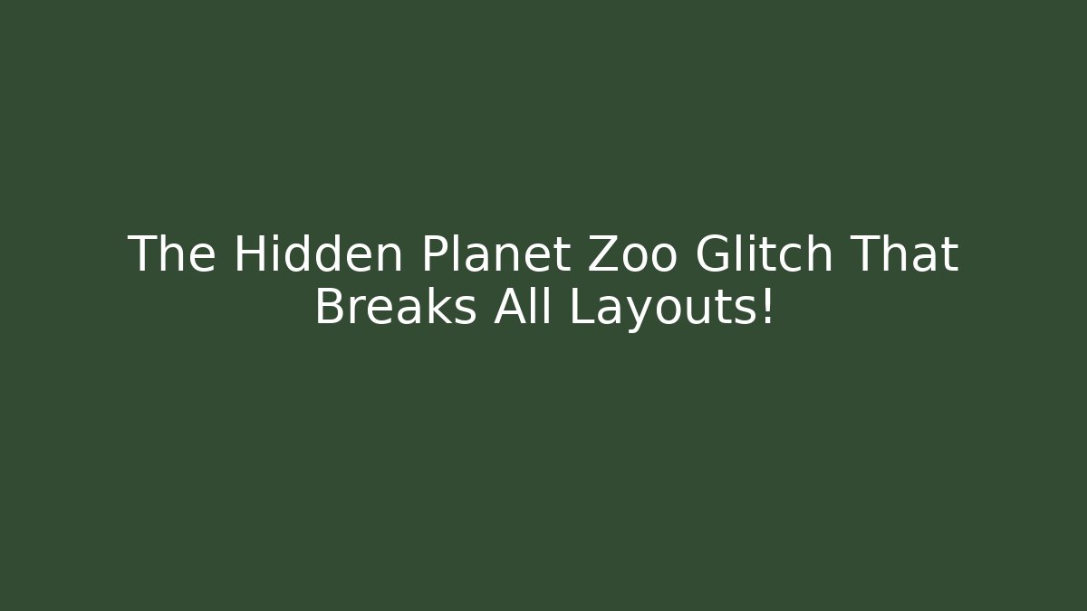 The Hidden Planet Zoo Glitch That Breaks All Layouts!
