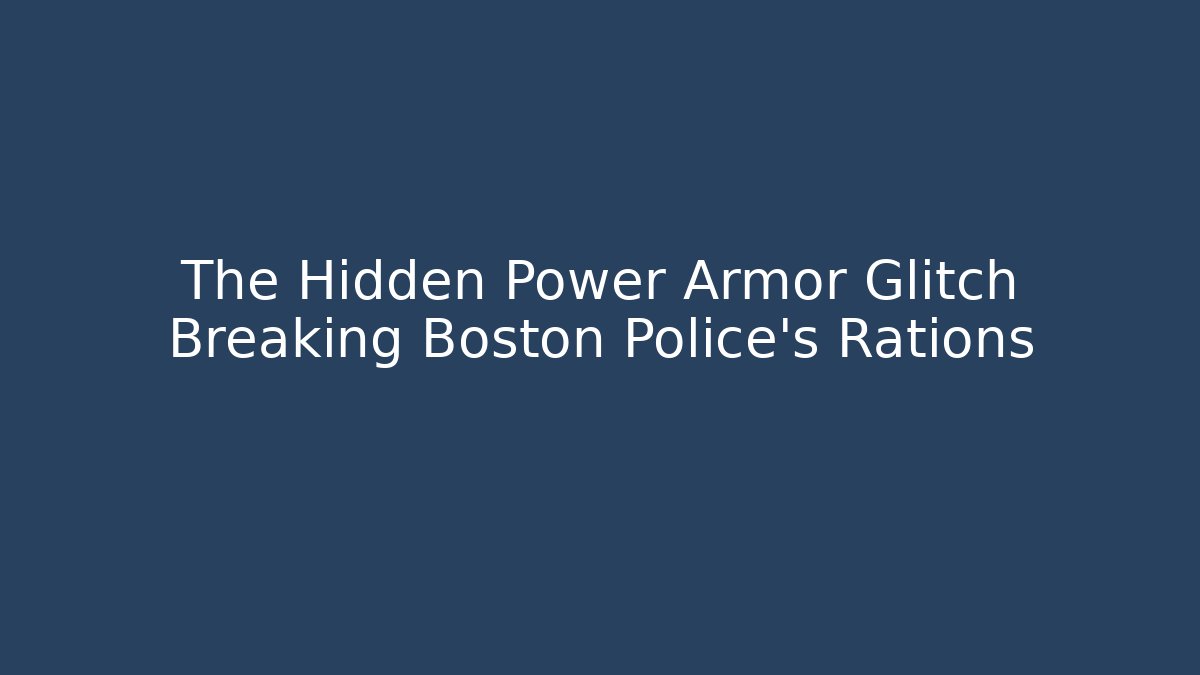 The Hidden Power Armor Glitch Breaking Boston Police's Rations