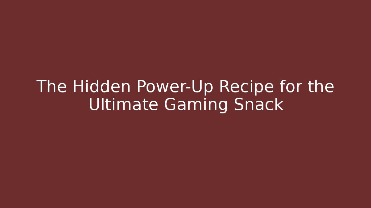 The Hidden Power-Up Recipe for the Ultimate Gaming Snack