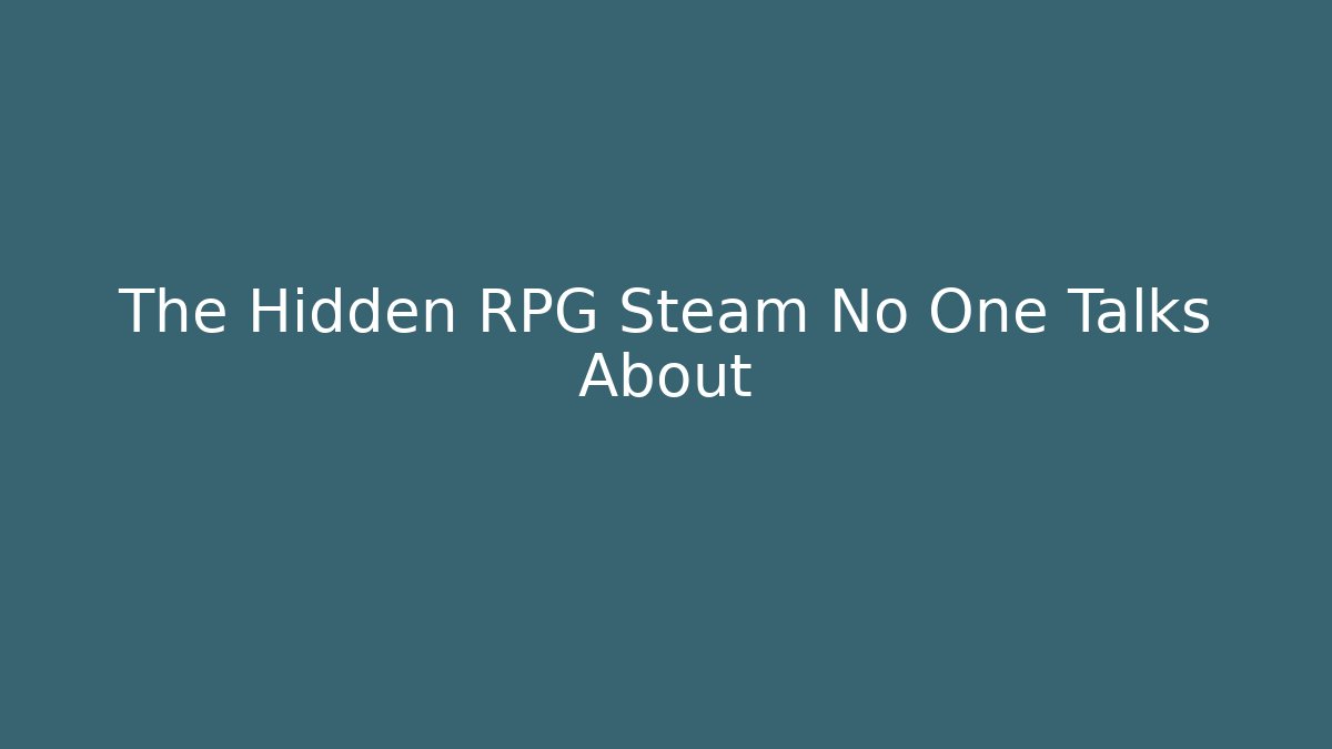 The Hidden RPG Steam No One Talks About
