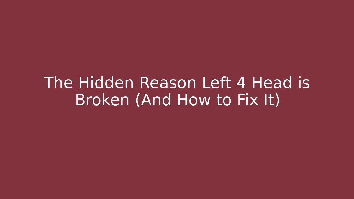 The Hidden Reason Left 4 Head is Broken (And How to Fix It) - Create More Assets
