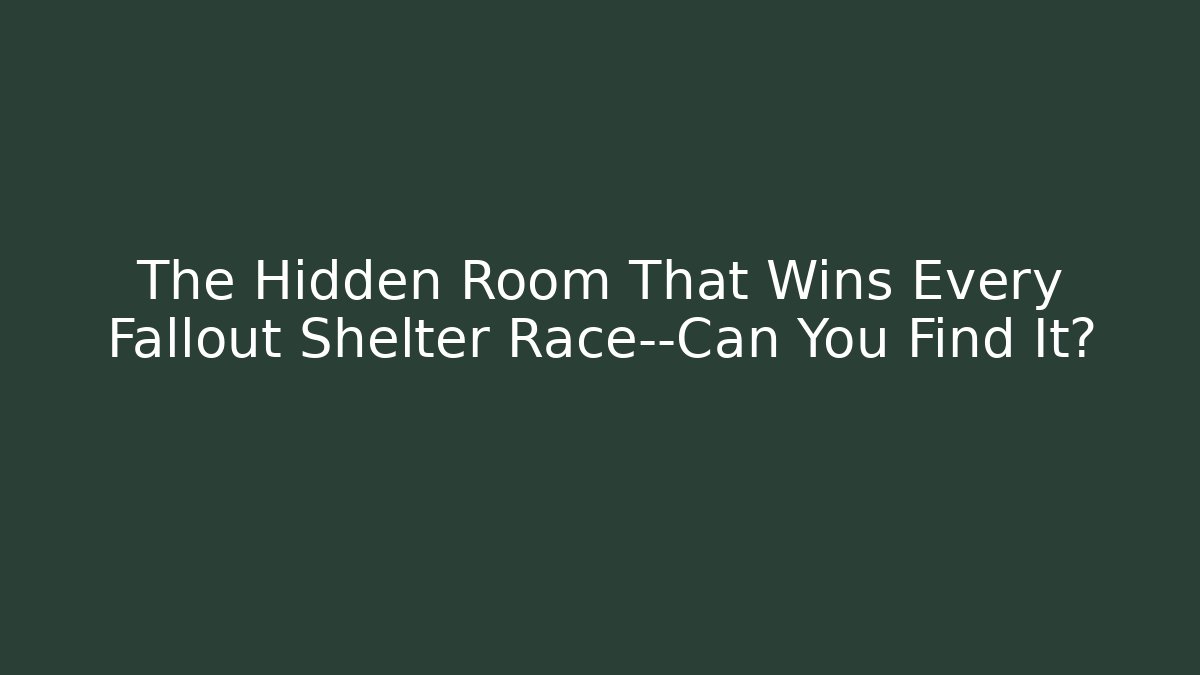 The Hidden Room That Wins Every Fallout Shelter Race—Can You Find It?