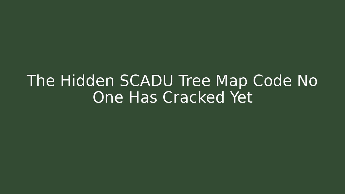 The Hidden SCADU Tree Map Code No One Has Cracked Yet - Create More Assets