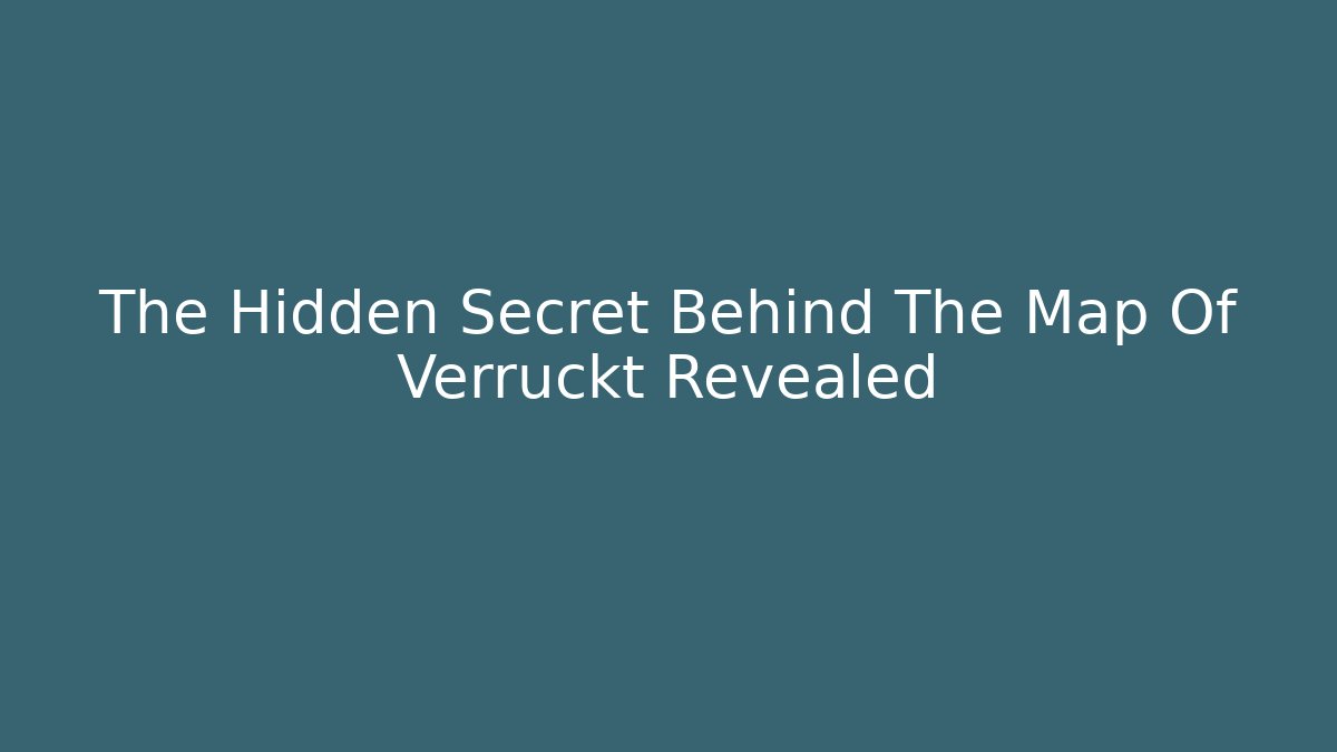 The Hidden Secret Behind The Map Of Verruckt Revealed