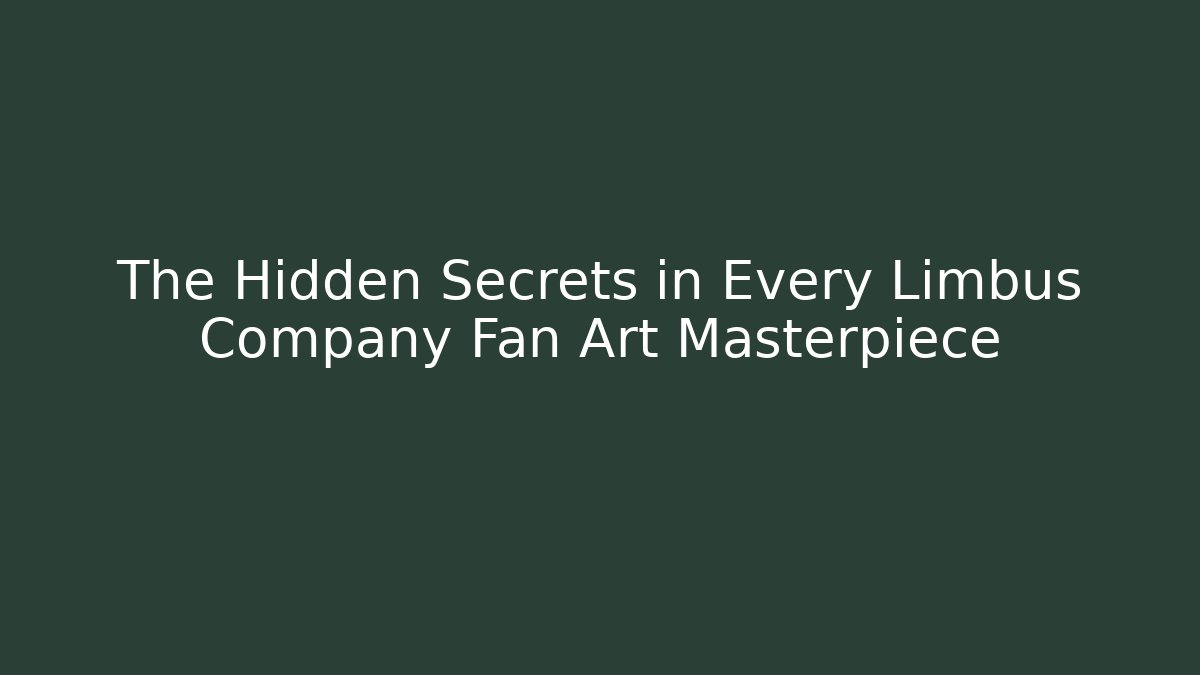 The Hidden Secrets in Every Limbus Company Fan Art Masterpiece