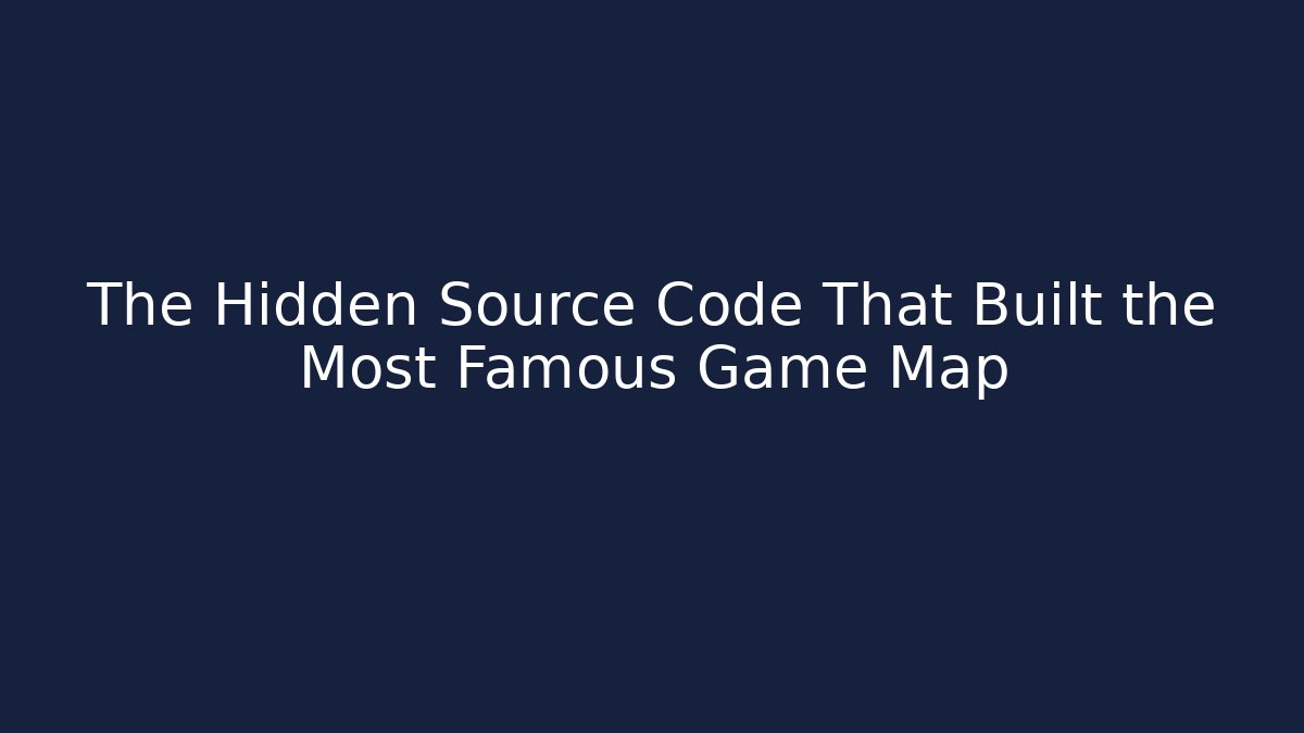 The Hidden Source Code That Built the Most Famous Game Map - Create More Assets
