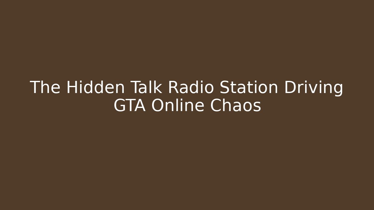 The Hidden Talk Radio Station Driving GTA Online Chaos