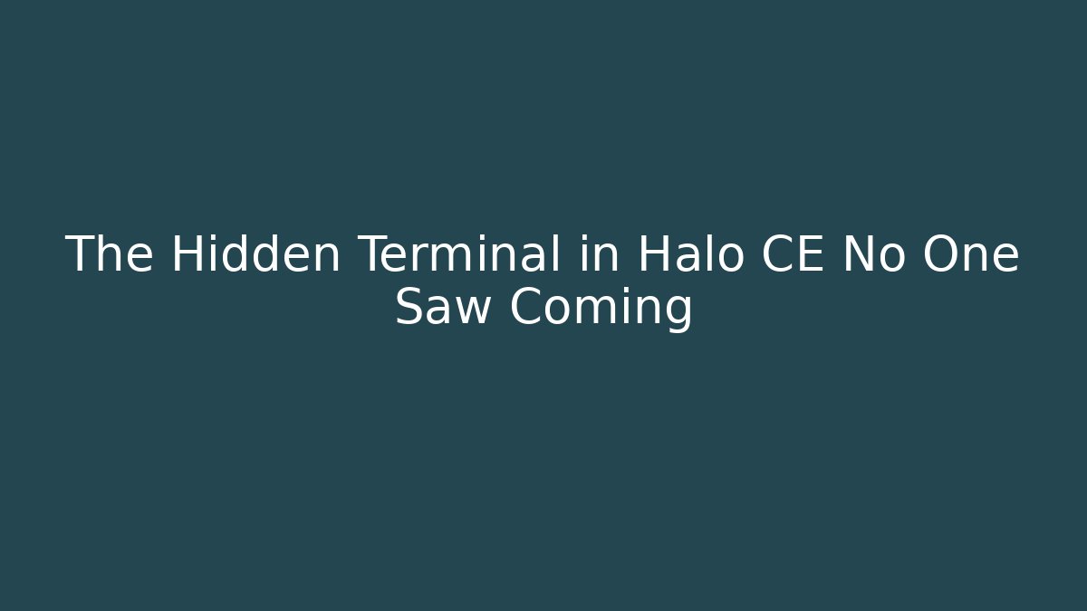 The Hidden Terminal in Halo CE No One Saw Coming