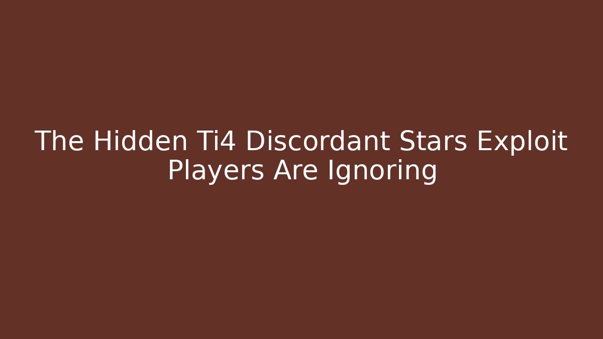 The Hidden Ti4 Discordant Stars Exploit Players Are Ignoring