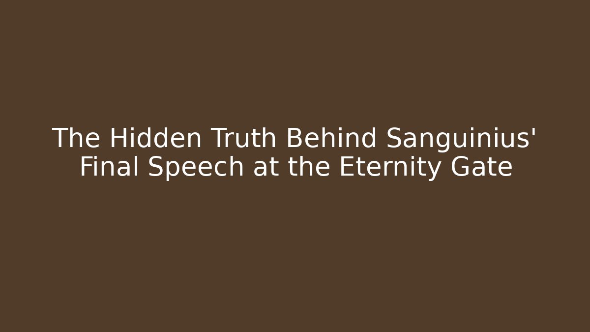 The Hidden Truth Behind Sanguinius' Final Speech at the Eternity Gate
