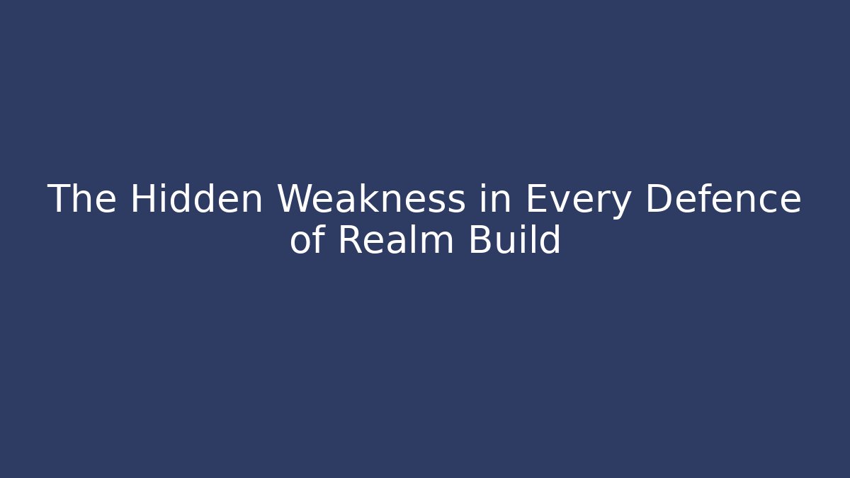 The Hidden Weakness in Every Defence of Realm Build