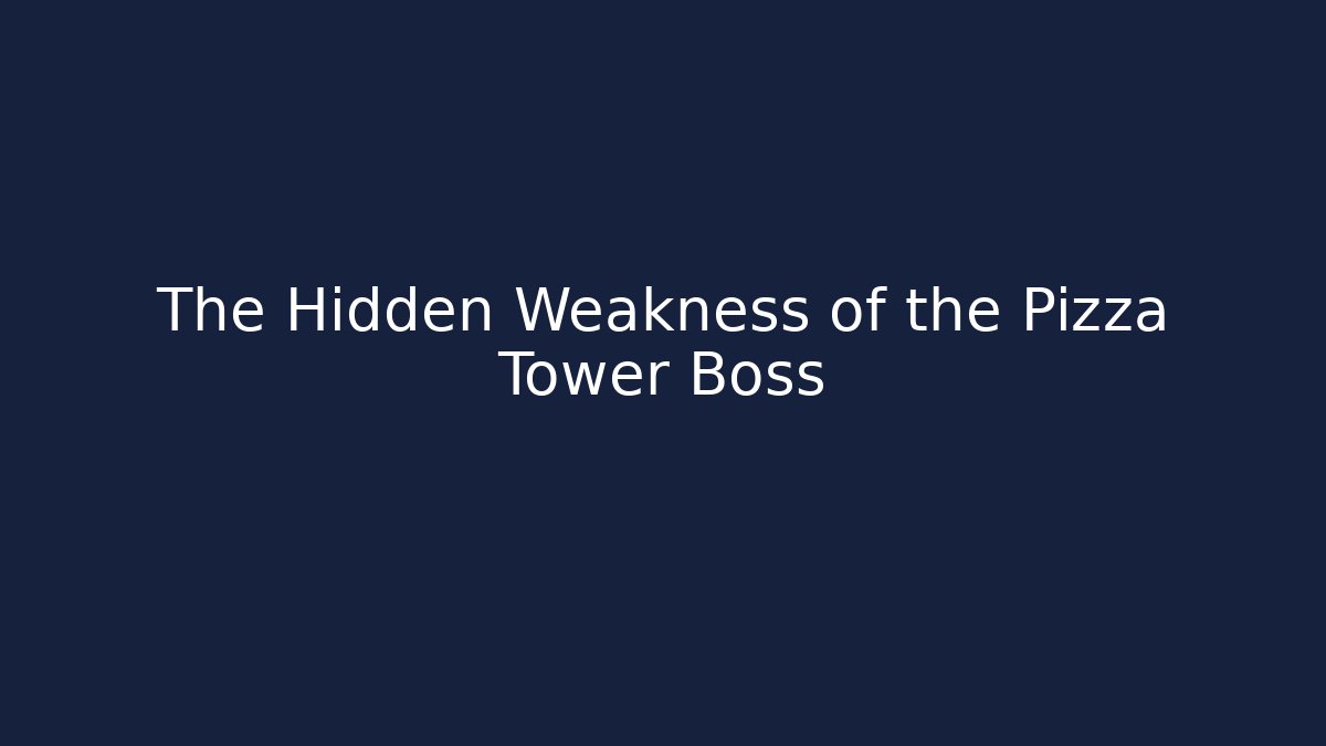 The Hidden Weakness of the Pizza Tower Boss