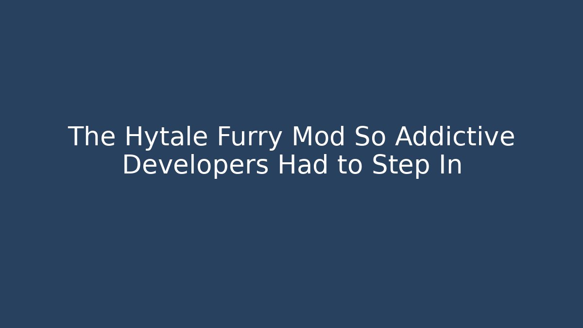 The Hytale Furry Mod So Addictive Developers Had to Step In