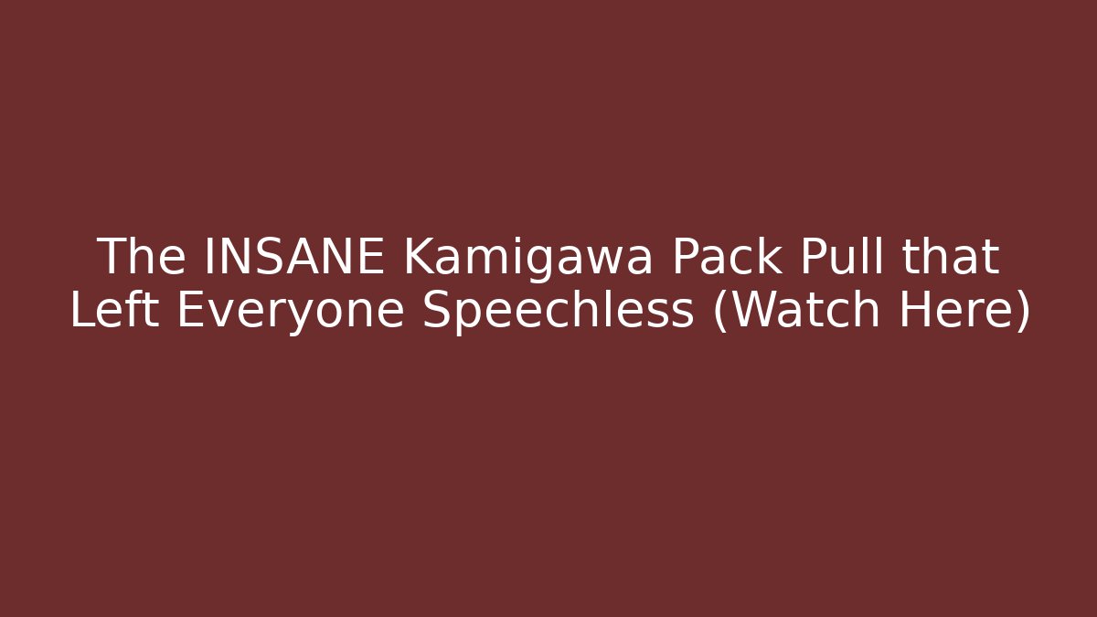 The INSANE Kamigawa Pack Pull that Left Everyone Speechless (Watch Here) - Create More Assets