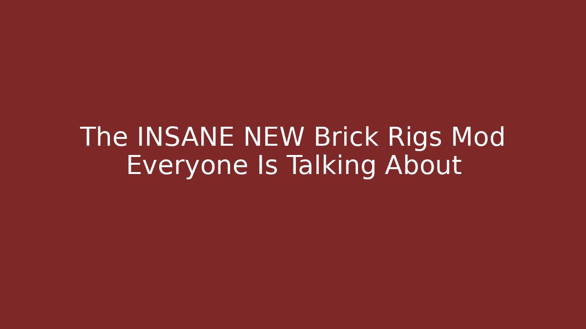 The INSANE NEW Brick Rigs Mod Everyone Is Talking About