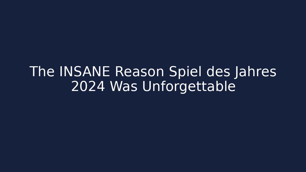The INSANE Reason Spiel des Jahres 2024 Was Unforgettable