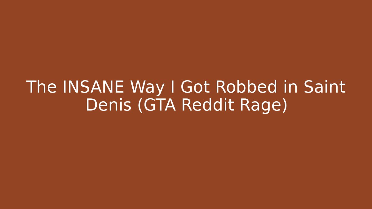 The INSANE Way I Got Robbed in Saint Denis (GTA Reddit Rage)