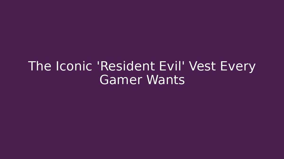 The Iconic 'Resident Evil' Vest Every Gamer Wants