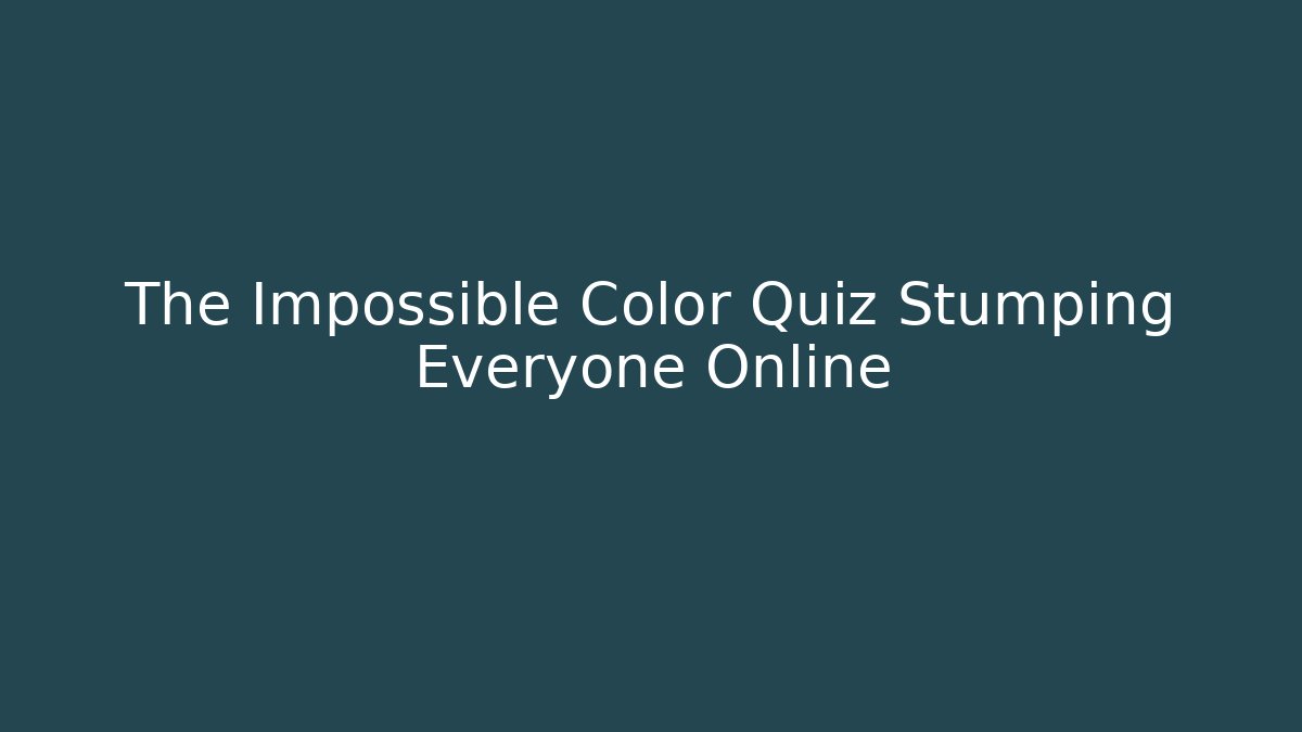 The Impossible Color Quiz Stumping Everyone Online