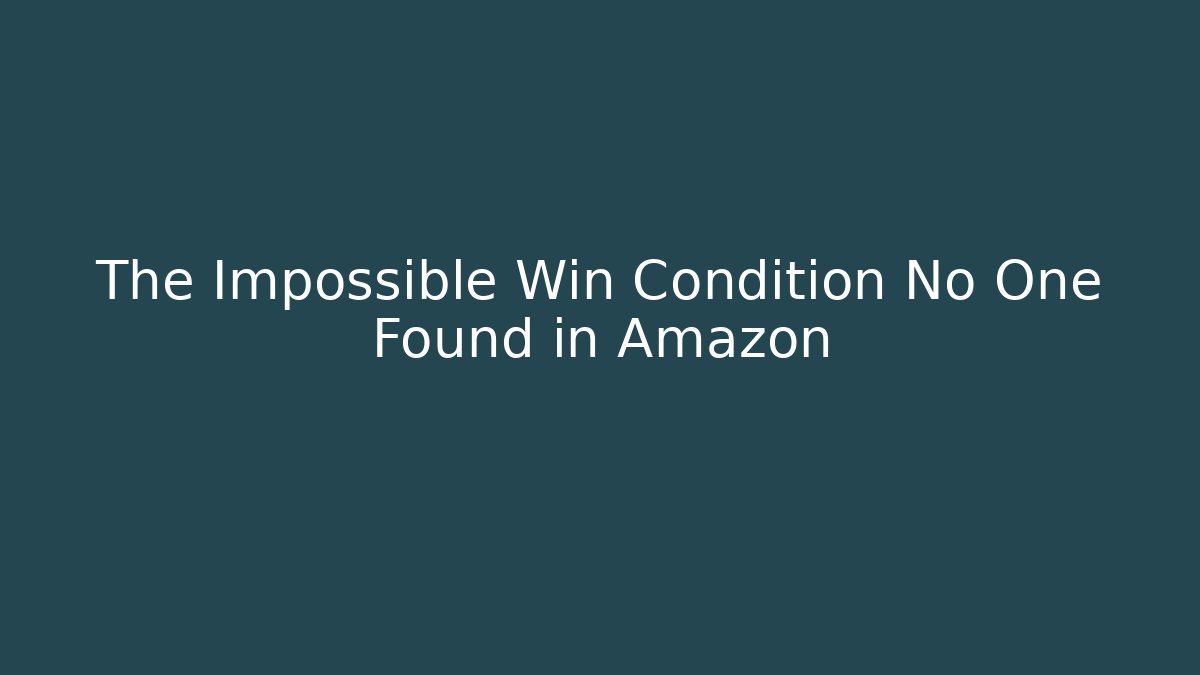 The Impossible Win Condition No One Found in Amazon