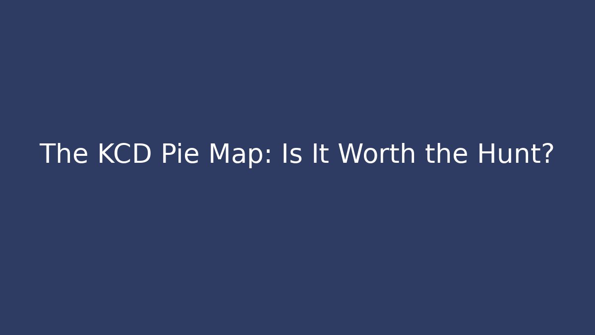 The KCD Pie Map: Is It Worth the Hunt?