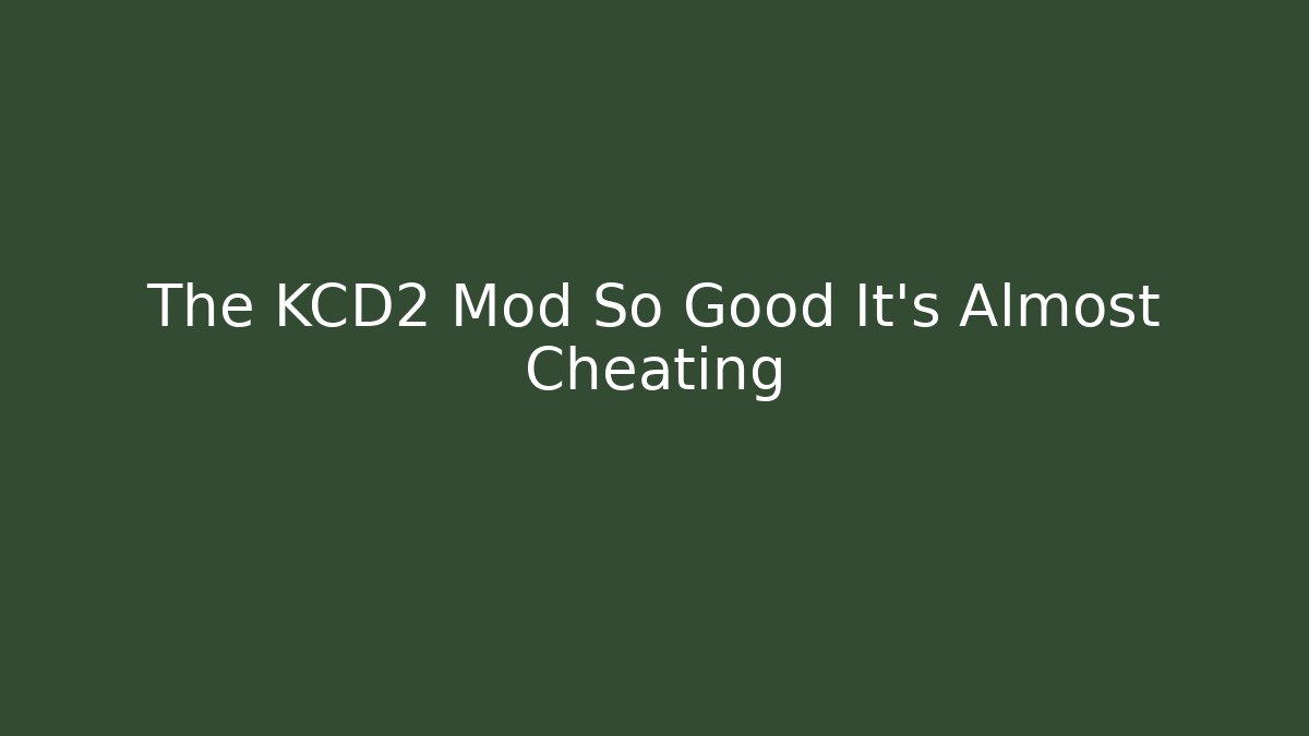 The KCD2 Mod So Good It’s Almost Cheating