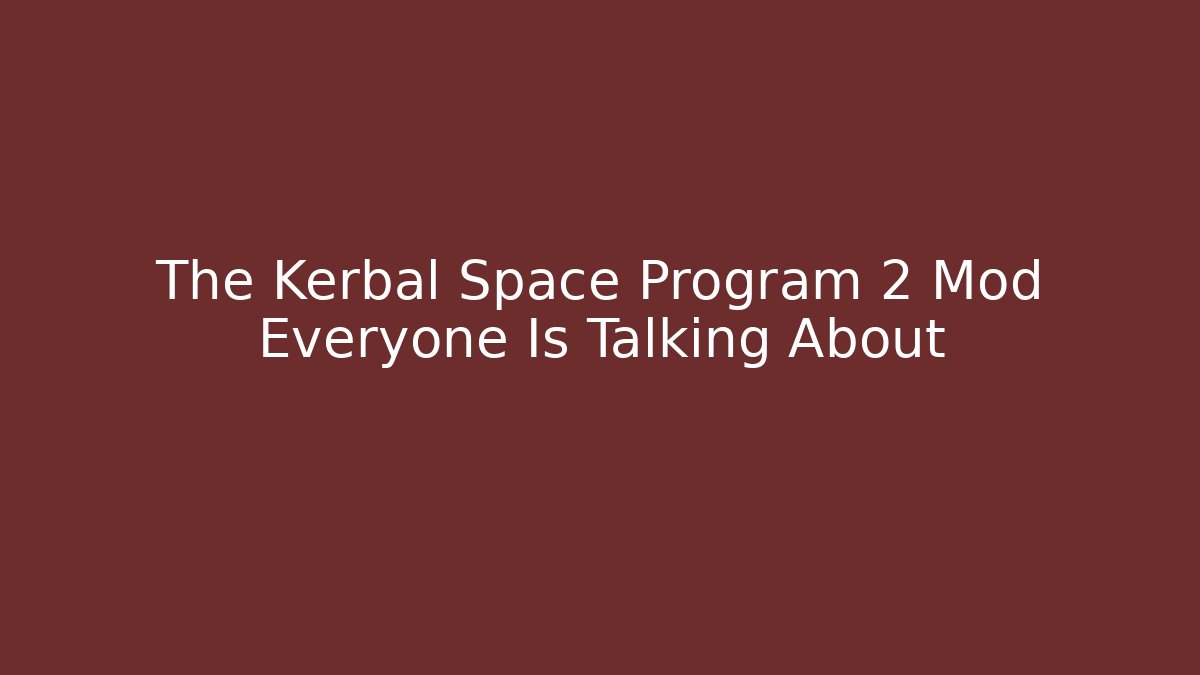 kerbal space program 2 mods