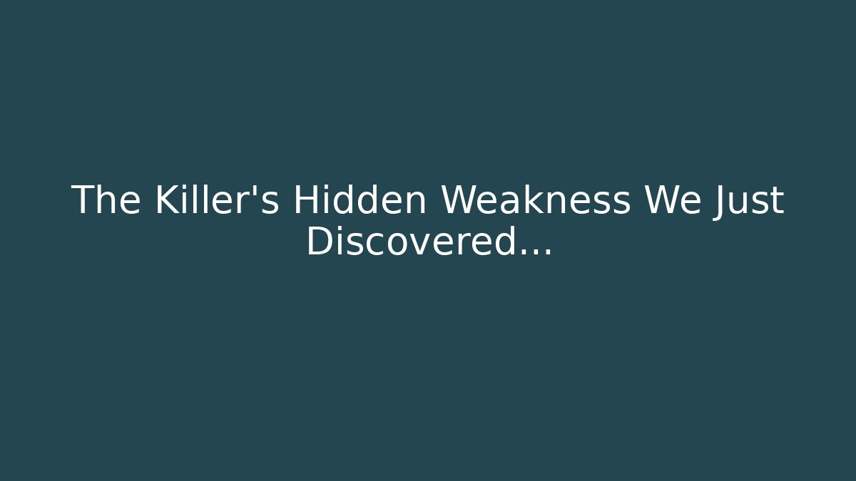 The Killer's Hidden Weakness We Just Discovered... - Create More Assets