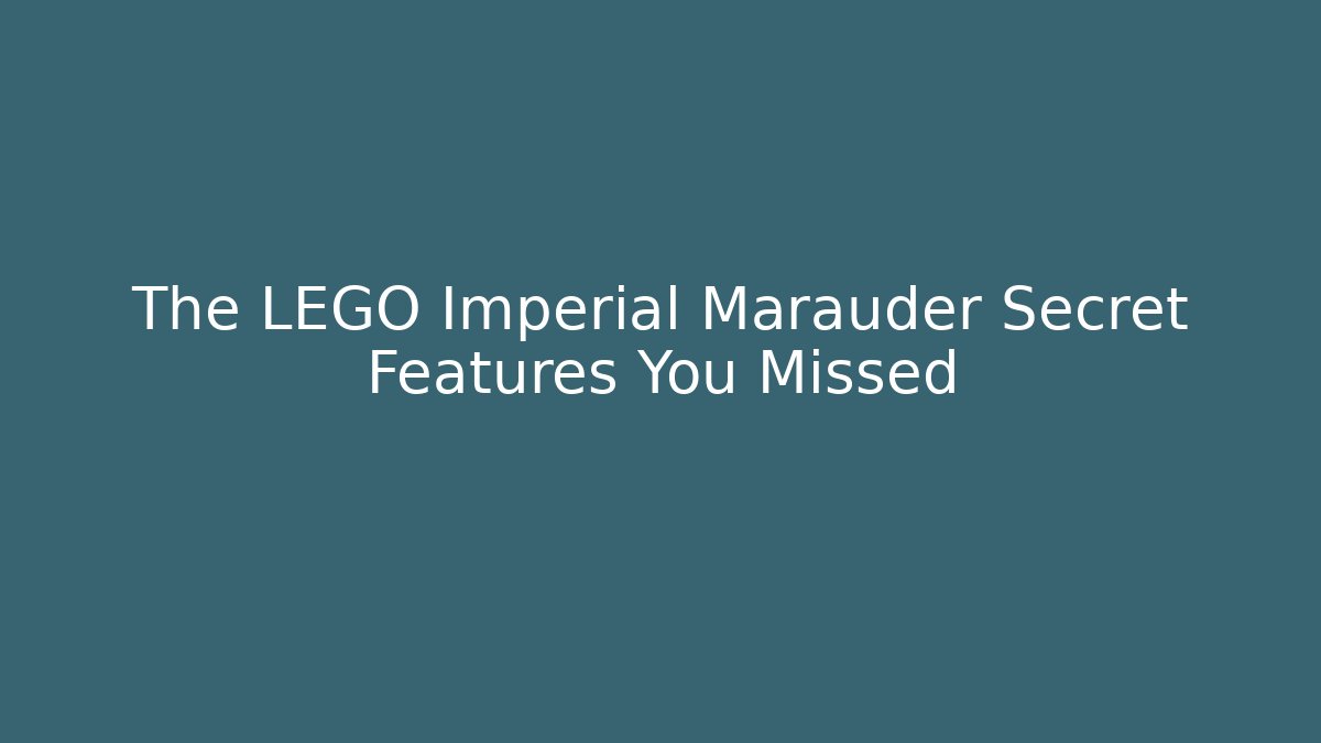 The LEGO Imperial Marauder Secret Features You Missed