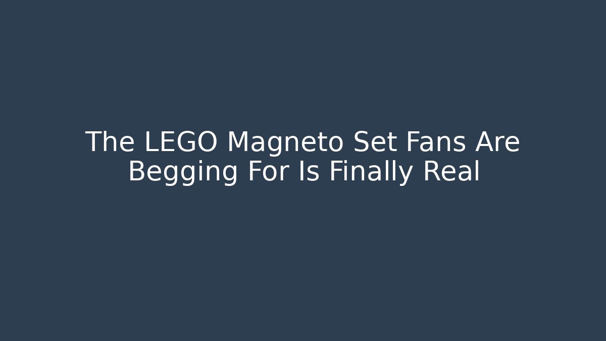 The LEGO Magneto Set Fans Are Begging For Is Finally Real