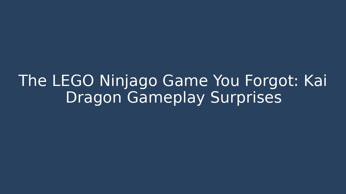The LEGO Ninjago Game You Forgot: Kai Dragon Gameplay Surprises